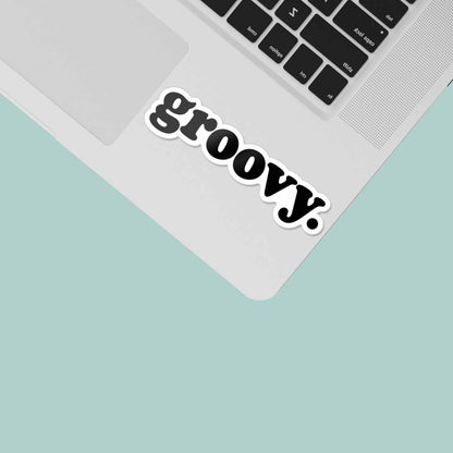 Groovy Sticker - Funny Retro Quote Decal for Water Bottle