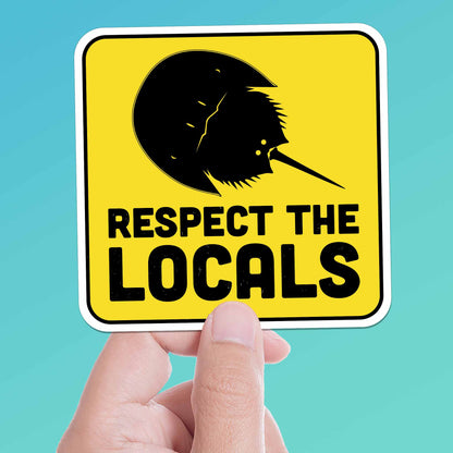 Respect the Locals Horseshoe Crab Sticker - Funny Beach Decal