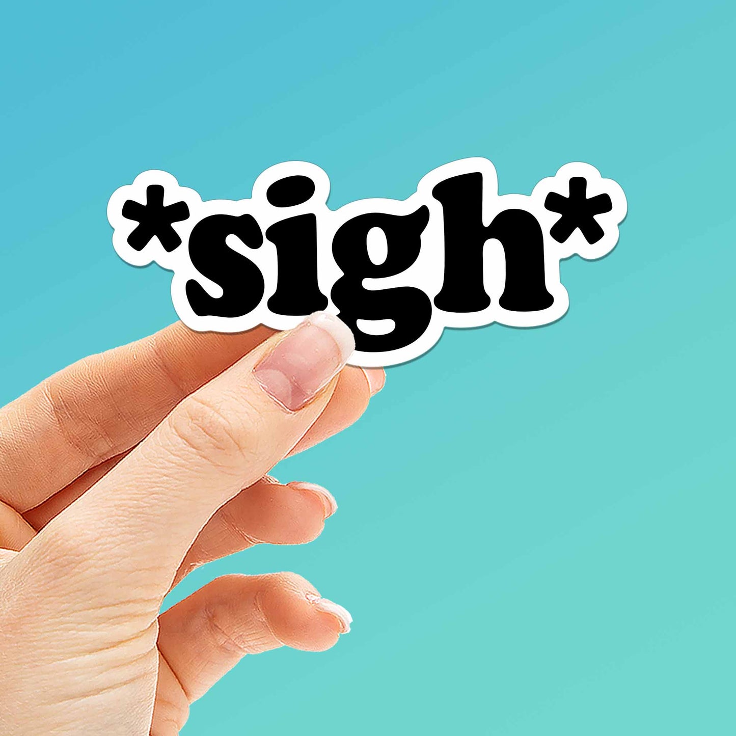 Sigh Sticker - Mini Funny Quote Decal for Hydroflask Water Bottle